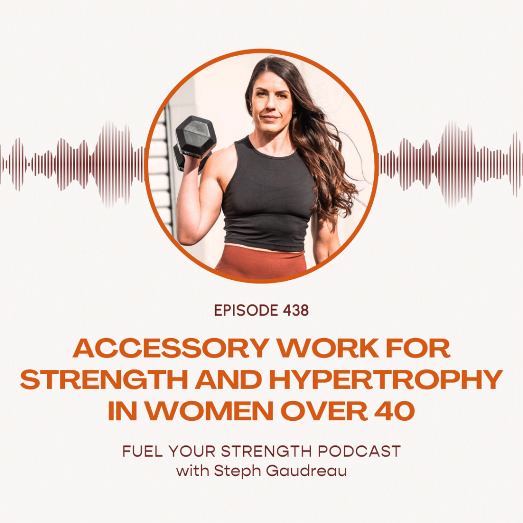 Fuel-Your-Strength-438-Accessory-Work-for-Strength-and-Hypertrophy-in-Women-Over-40.png